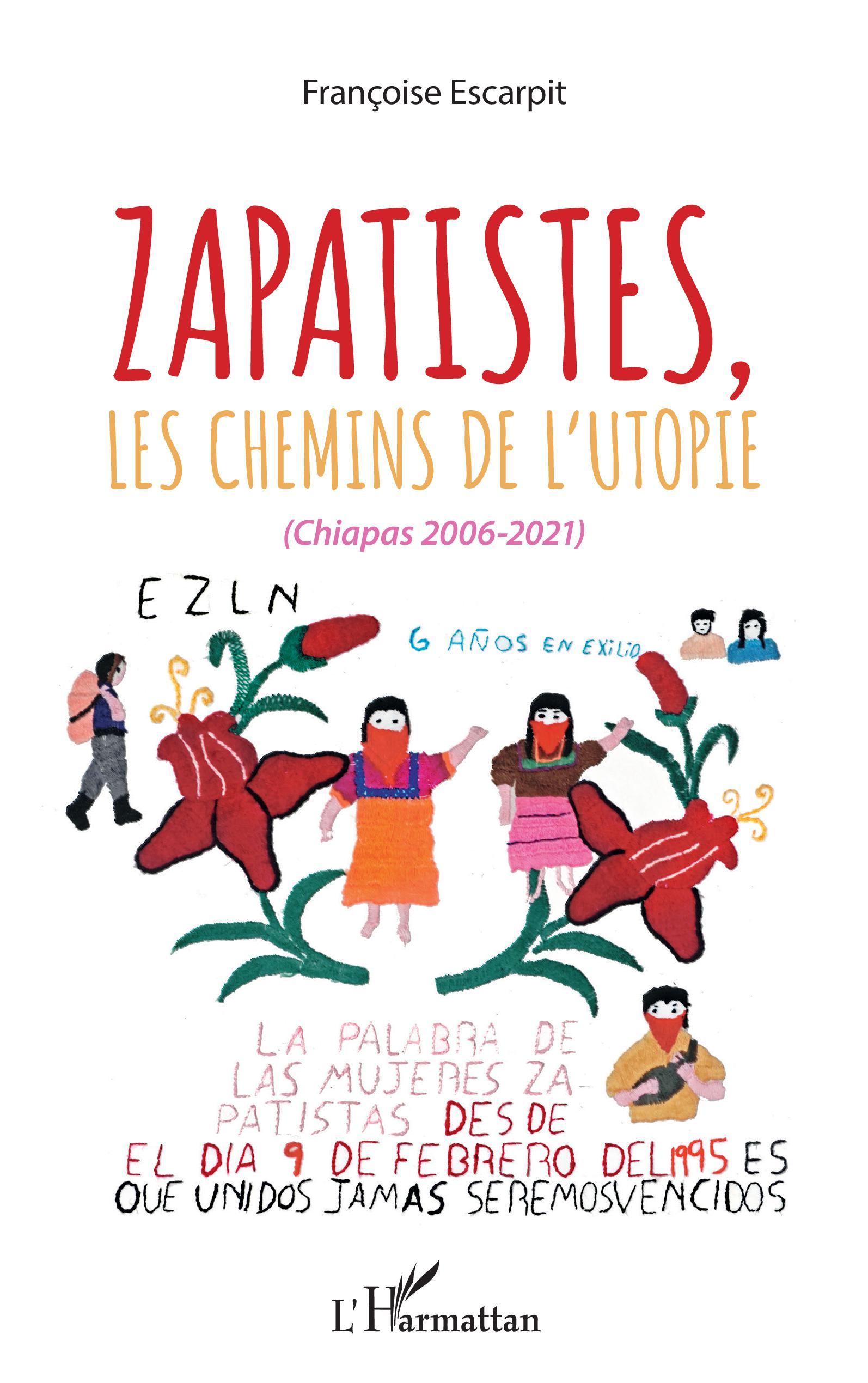 Zapatistes, les chemins de l'utopie, (Chiapas, 2006-2021) (9782343240237-front-cover)