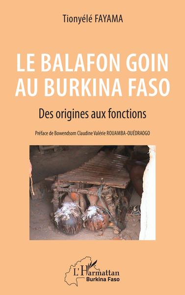 Le balafon Goin au Burkina Faso, Des origines aux fonctions (9782343232010-front-cover)