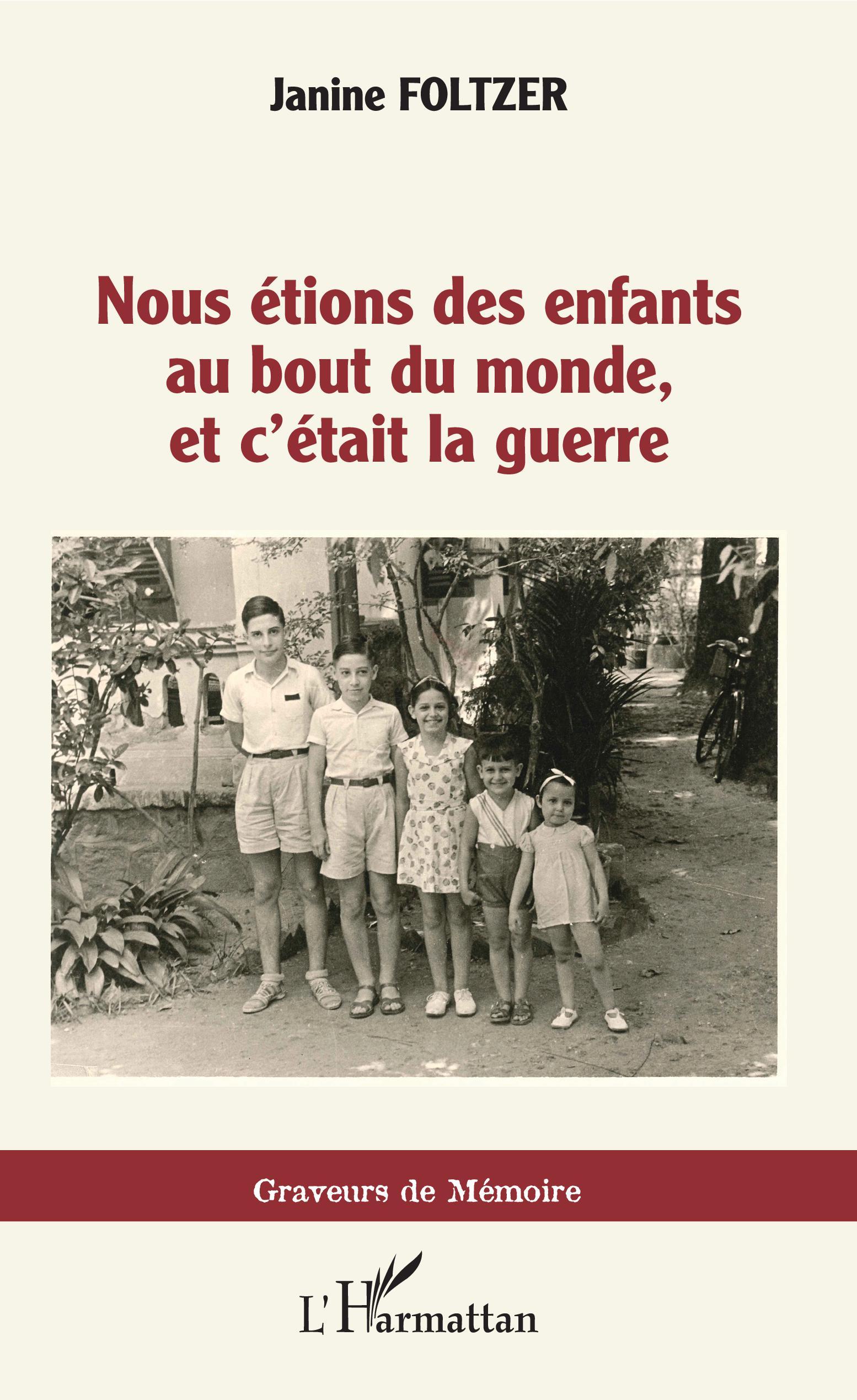 Nous étions des enfants au bout du monde, et c'était la guerre (9782343206417-front-cover)