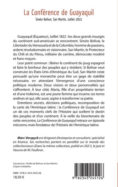 La conférence de Guayaquil, Simon Bolivar, San Martin, Juillet 1822 (9782343245126-back-cover)