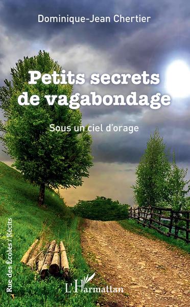 Petits secrets de vagabondage, Sous un ciel d'orage (9782343215624-front-cover)