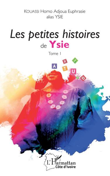 Les petites histoires de Ysie, Tome 1 (9782343251950-front-cover)