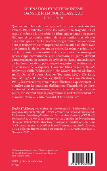 Aliénation et déterminisme dans le film noir classique (1944-1949) (9782343200484-back-cover)