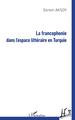 La francophonie dans l'espace littéraire en Turquie (9782343234533-front-cover)