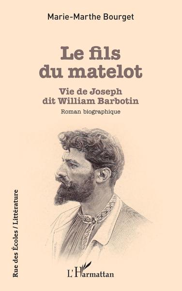 Le fils du matelot, Vie de Joseph dit William Barbotin (9782343237008-front-cover)