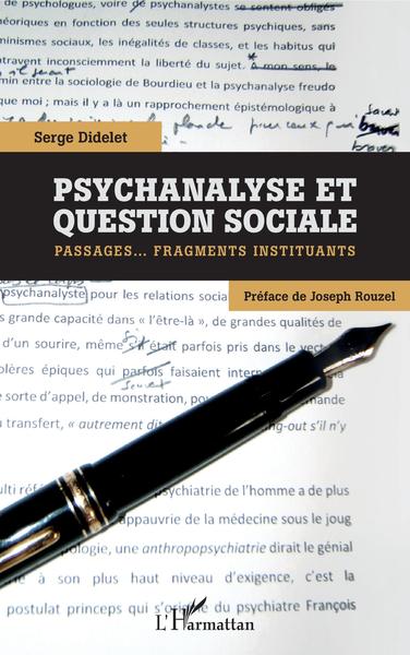 Psychanalyse et question sociale, Passages...Fragments instituants (9782343205557-front-cover)