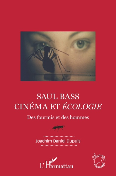 Saul Bass. Cinéma et écologie, Des fourmis et des hommes (9782343205403-front-cover)