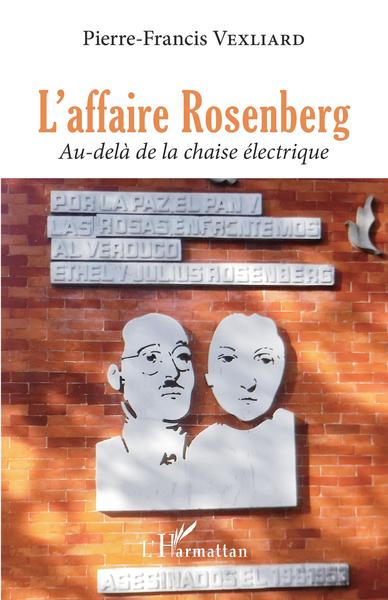 L'affaire Rosenberg, Au-delà de la chaise électrique (9782343236209-front-cover)
