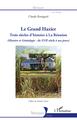 Le Grand Hazier, Trois siècles d'histoire à La Réunion - (Histoire et Généalogie - du XVIIe siècle à nos jours) (9782343223919-front-cover)