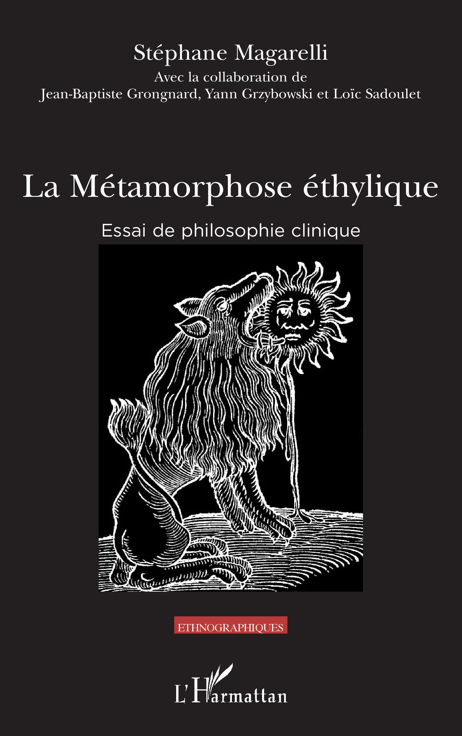 La métamorphose éthylique, Essai de philosophie clinique (9782343247120-front-cover)