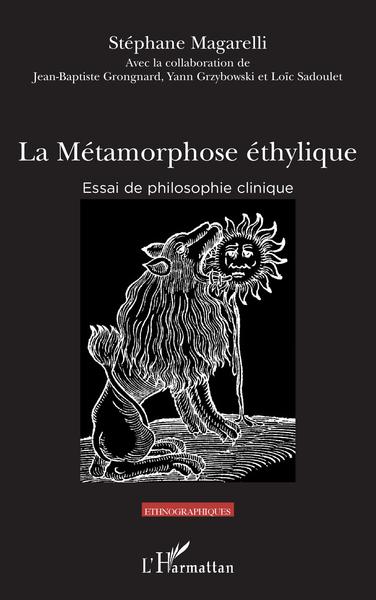 La métamorphose éthylique, Essai de philosophie clinique (9782343247120-front-cover)