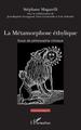 La métamorphose éthylique, Essai de philosophie clinique (9782343247120-front-cover)