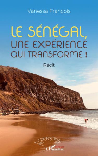 Le Sénégal, une expérience qui transforme ! (9782343234168-front-cover)