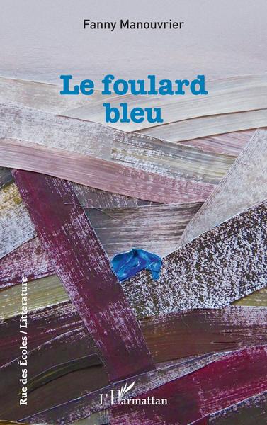 Le foulard bleu (9782343224466-front-cover)