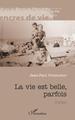 La vie est belle, parfois (9782343227573-front-cover)