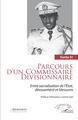 Parcours d'un Commissaire Divisionnaire, Entre sacralisation de l'État, dévouement et blessures (9782343237541-front-cover)