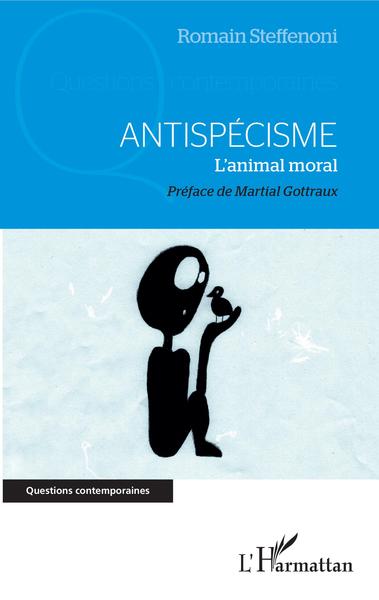 Antispécisme, L'animal moral (9782343204192-front-cover)