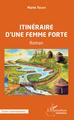 Itinéraire d'une femme forte. Roman (9782343209791-front-cover)