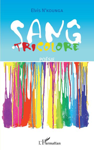 Sang tricolore, Poésie (9782343254340-front-cover)