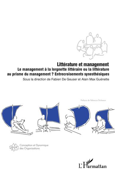 Littérature et management, Le management à la lorgnette littéraire ou la littérature au prisme du management ? Entrecroisements  (9782343241036-front-cover)