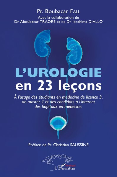 L'urologie en 23 leçons, à l'usage des étudiants en médecine de licence 3, de master 2 et des candidats à l'internat des hôpitau (9782343200149-front-cover)