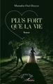 Plus fort que la vie. Roman (9782343238296-front-cover)