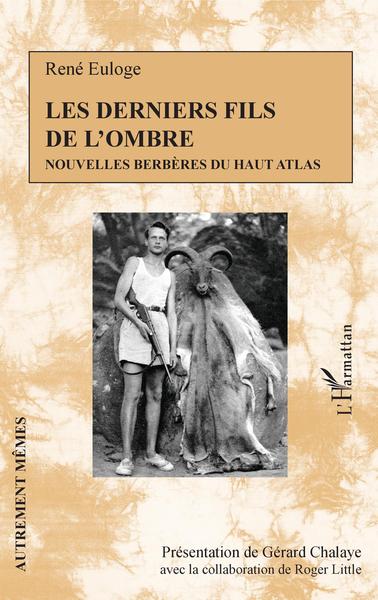 Les derniers fils de l'ombre, Nouvelles berbères du Haut Atlas (9782343212470-front-cover)
