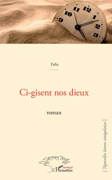 Ci-gisent nos dieux. Roman (9782343210896-front-cover)