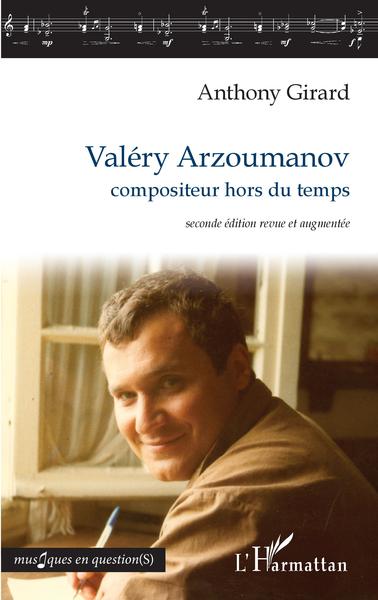 Valéry Arzoumanov, compositeur hors du temps - seconde édition revue et augmentée (9782343229294-front-cover)