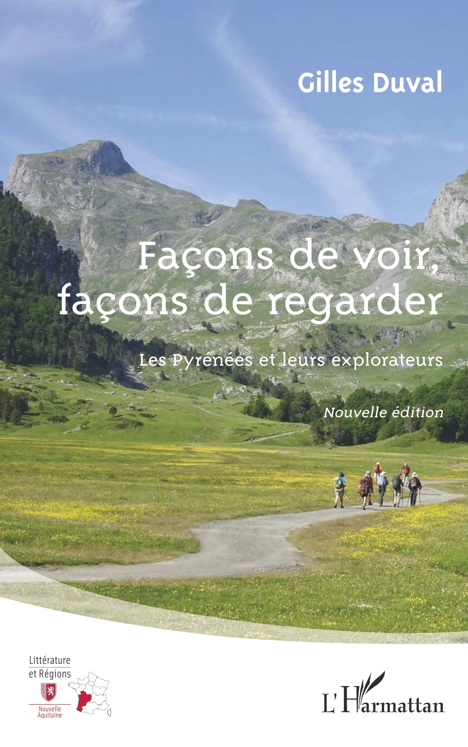Façons de voir, façons de regarder, Les Pyrénées et leurs explorateurs - Nouvelle édition (9782343226835-front-cover)