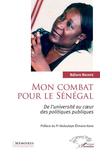 Mon combat pour le Sénégal, De l'université au coeur des politiques publiques (9782343219745-front-cover)