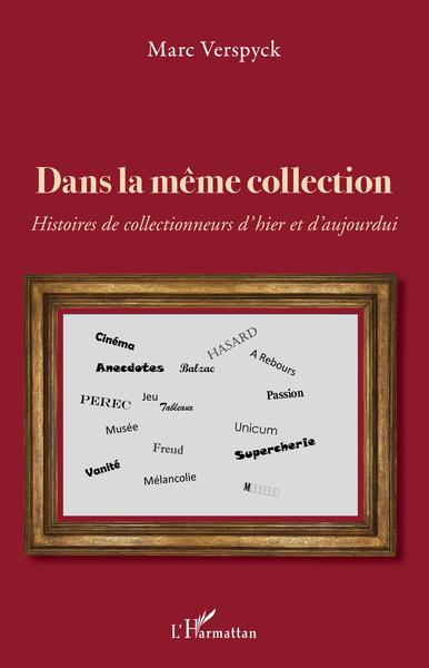Dans la même collection, Histoires de collectionneurs d'hier et d'aujourd'hui (9782343220314-front-cover)