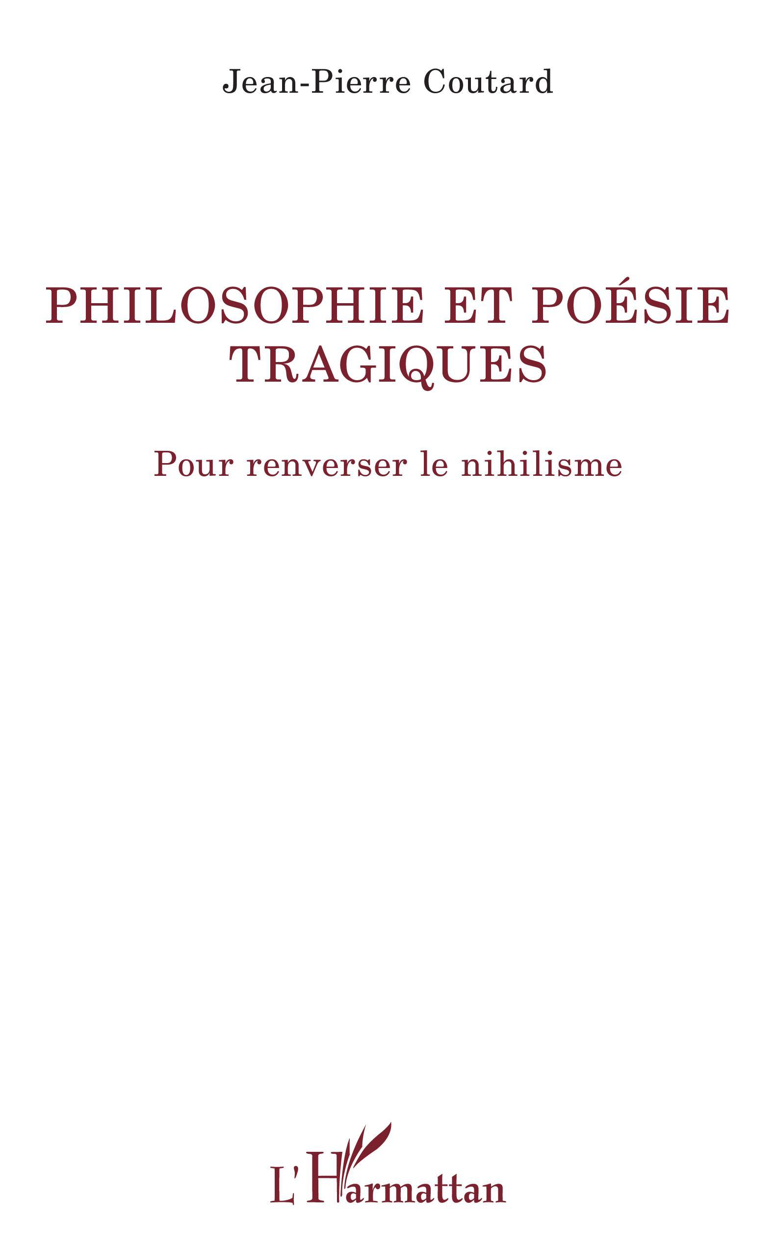 Philosophie et poésie tragiques, Pour renverser le nihilisme (9782343219851-front-cover)