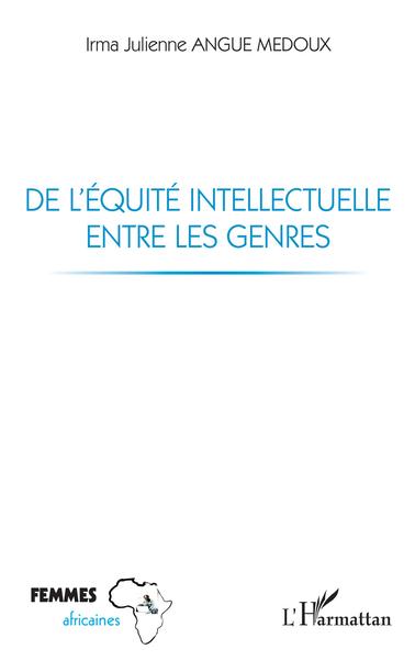 De l'équité intellectuelle entre les genres (9782343254265-front-cover)