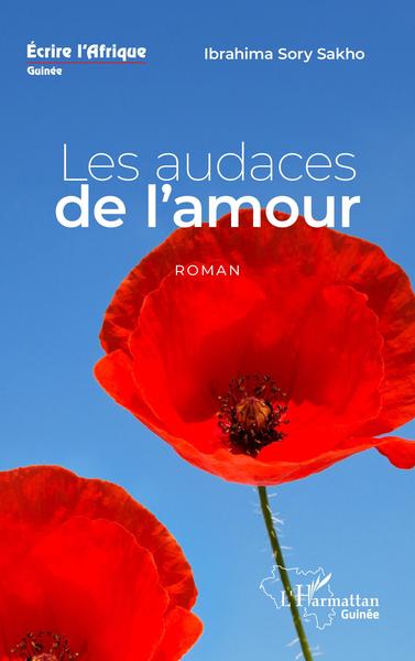 Les audaces de l'amour. Roman (9782343221236-front-cover)