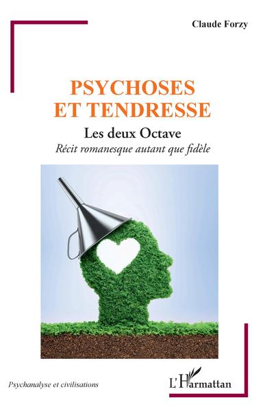 Psychose et tendresse, Les deux Octave (9782343239965-front-cover)