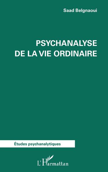 Psychanalyse de la vie ordinaire (9782343221212-front-cover)