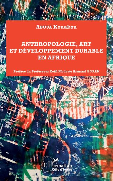Anthropologie, art et développement durable en Afrique (9782343238449-front-cover)