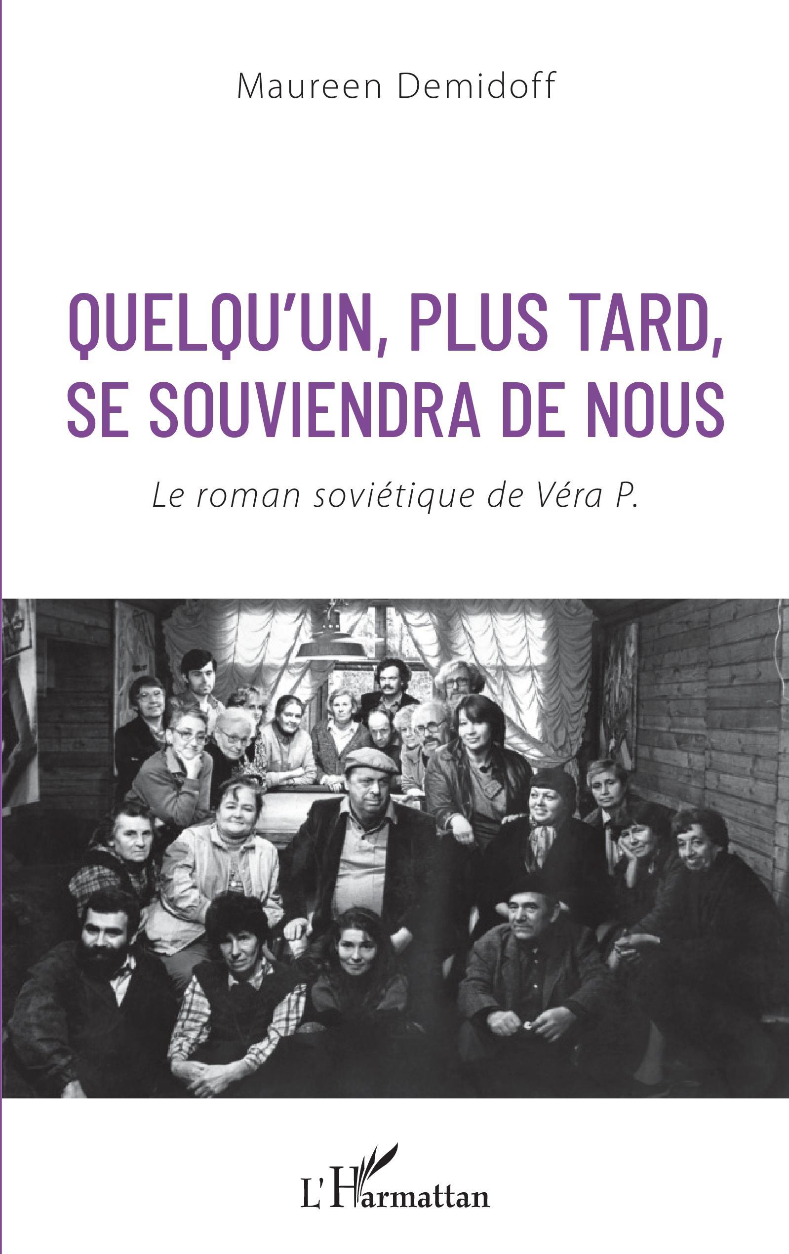 Quelqu'un, plus tard, se souviendra de nous, Le roman soviétique de Véra P. (9782343227283-front-cover)