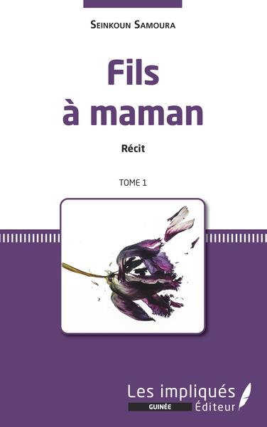 Fils à maman. Récit. Tome 1 (9782343220543-front-cover)