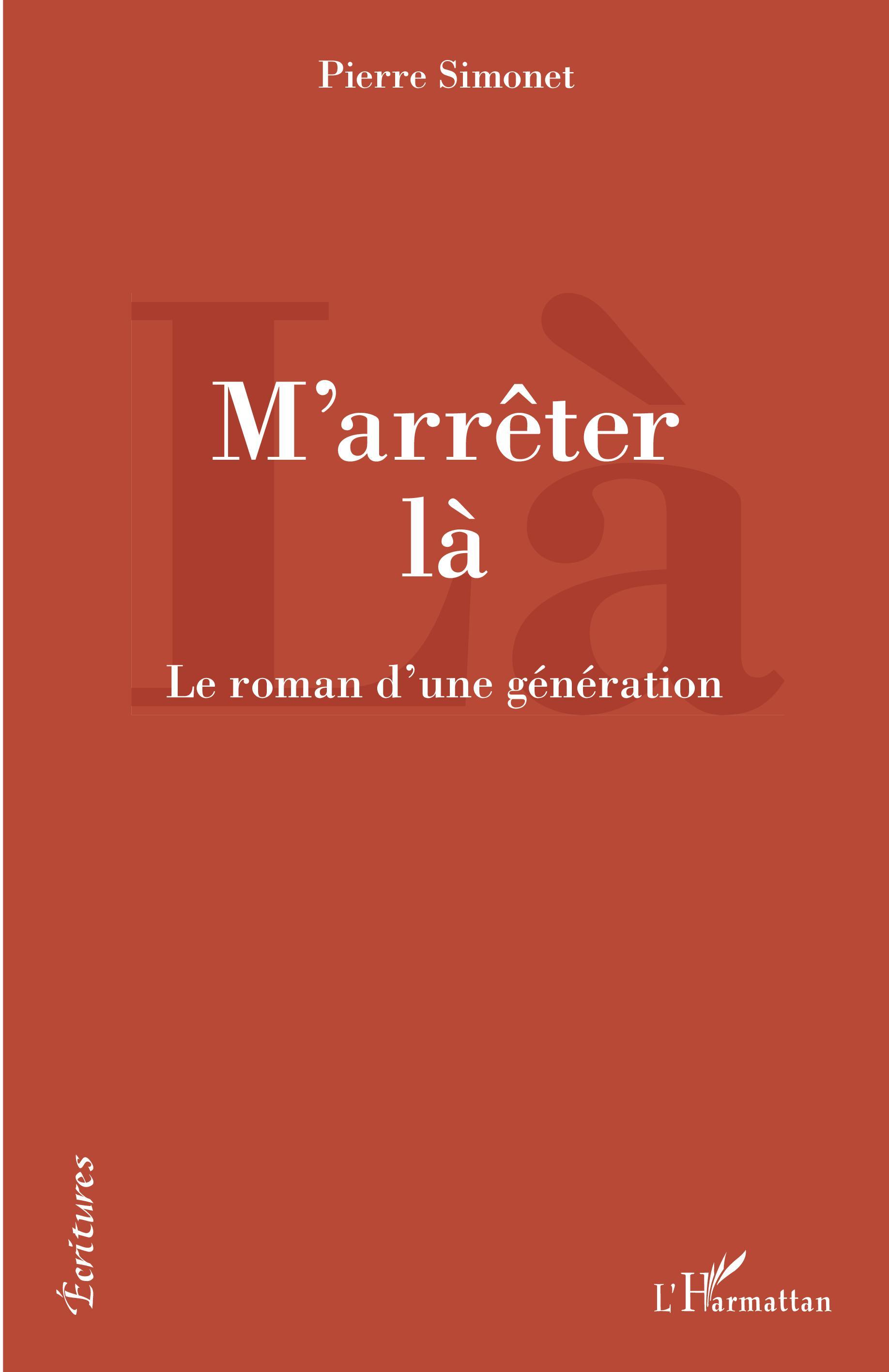 M'arrêter là, Le roman d'une génération (9782343218342-front-cover)