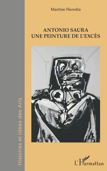 Antonio Saura, Une peinture de l'excès (9782343236445-front-cover)