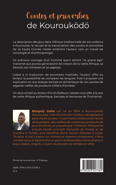 Contes et proverbes de Kourouködö, Dialogue entre les composantes de la culture africaine de Guinée (9782343227382-back-cover)