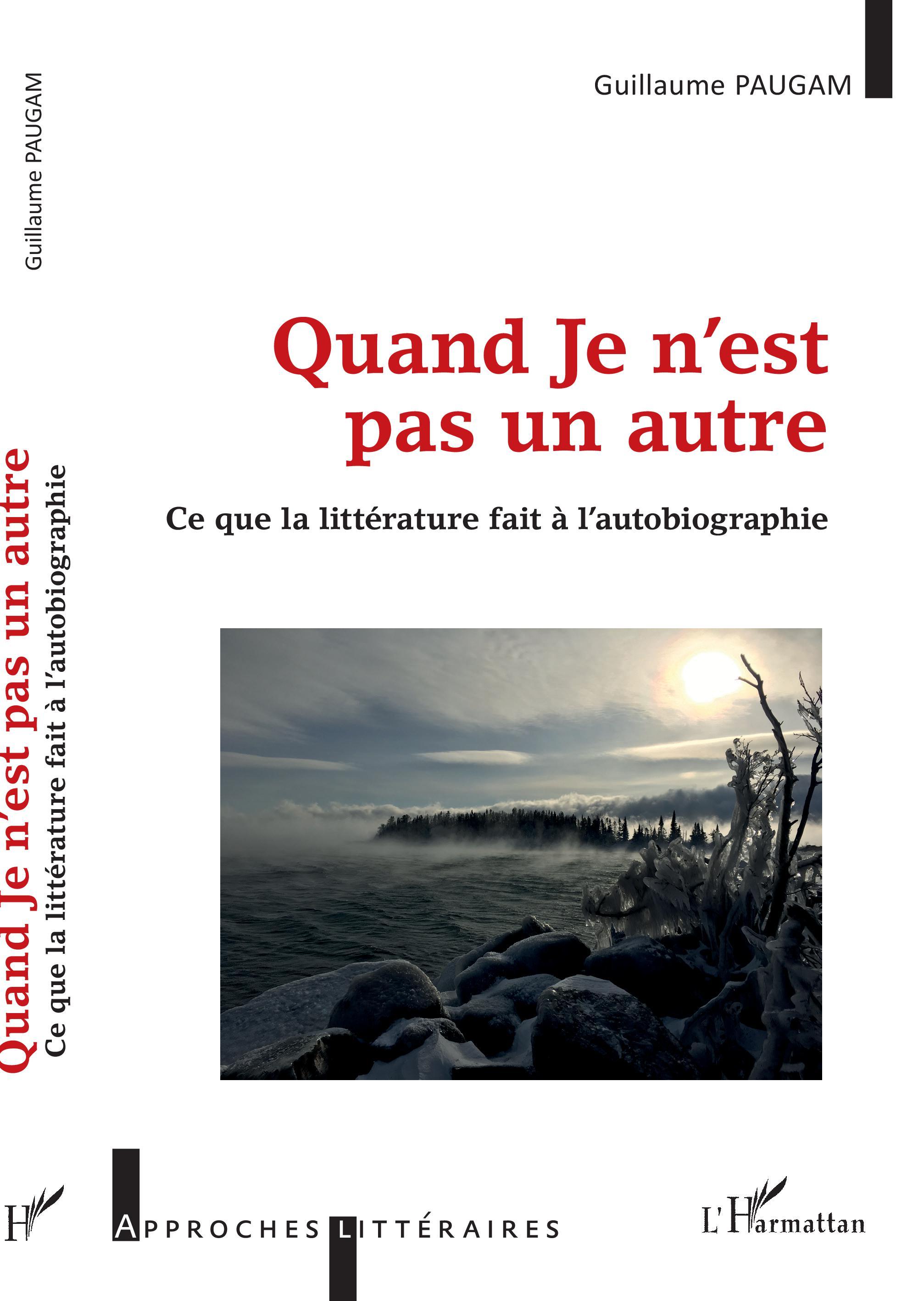 Quand Je n'est pas un autre, Ce que la littérature fait à l'autobiographie (9782343210384-front-cover)