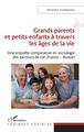 Grands-parents et petits-enfants à travers les âges de la vie, Une enquête comparative en sociologie des parcours de vie (France (9782343239170-front-cover)