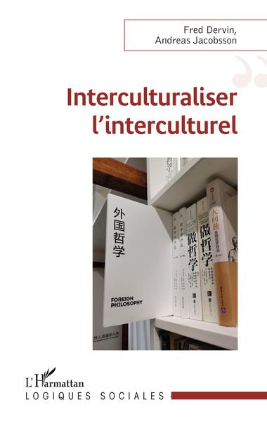 Interculturaliser l'interculturel (9782343239361-front-cover)