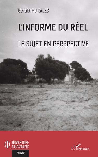 L'informe du réel, Le sujet en perspective (9782343222585-front-cover)