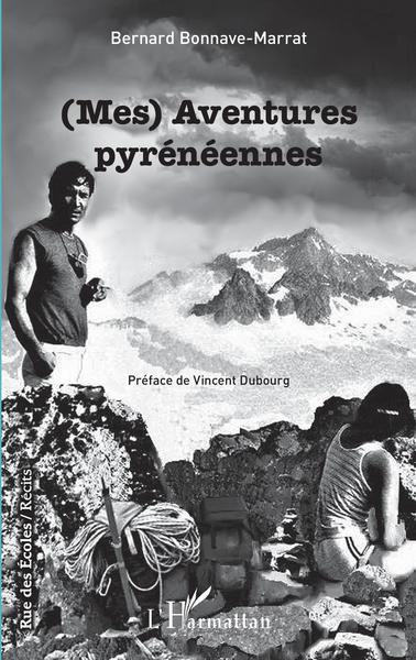 (Mes) Aventures pyrénéennes (9782343225937-front-cover)
