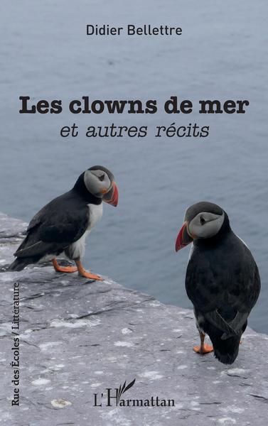Les clowns de mer, et autres récits (9782343253909-front-cover)