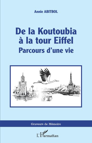De la Koutoubia à la Tour Eiffel, Parcours d'une vie (9782343237145-front-cover)